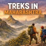 Top 15 Thrilling Treks in Maharashtra Trekking Adventure Guide